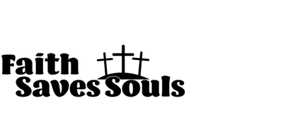 Faith Saves Souls